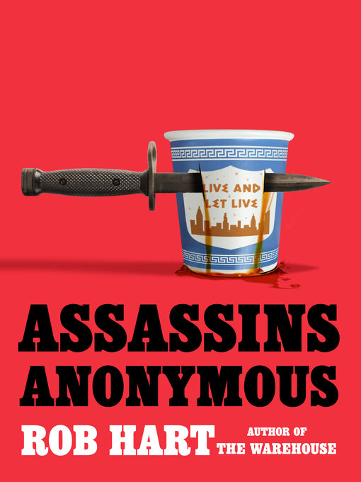 Title details for Assassins Anonymous by Rob Hart - Available